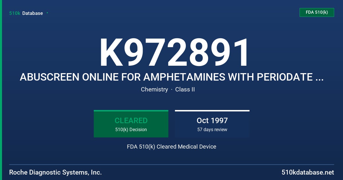K972891 ABUSCREEN ONLINE FOR AMPHETAMINES WITH PERIODATE - OLYMPUS AU800/1000 INSTRUMENT APPLICATION FDA 510(k) Cleared Medical Device