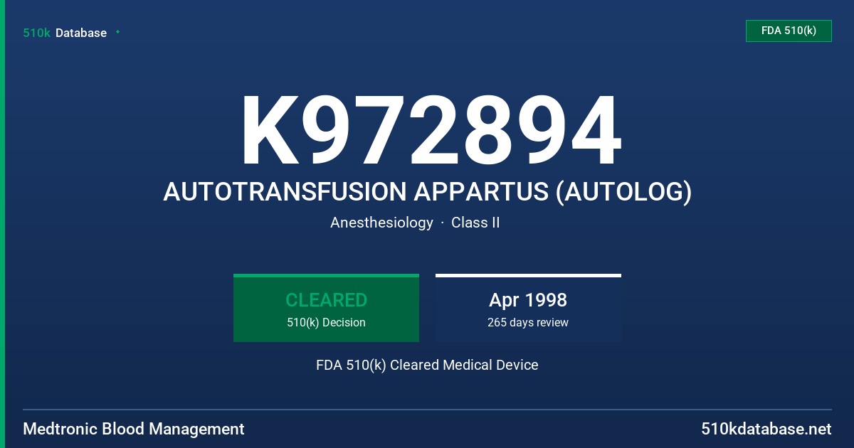 K972894 AUTOTRANSFUSION APPARTUS (AUTOLOG) FDA 510(k) Cleared Medical Device