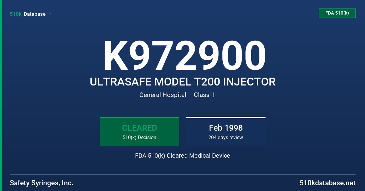 K972900 ULTRASAFE MODEL T200 INJECTOR FDA 510(k) Cleared Medical Device