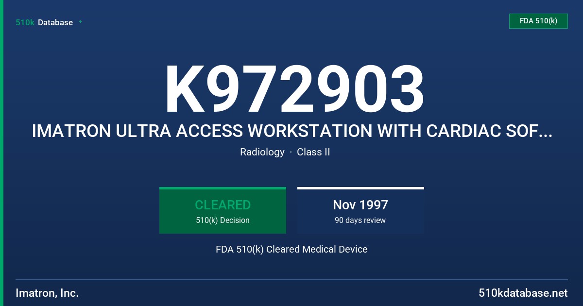 K972903 IMATRON ULTRA ACCESS WORKSTATION WITH CARDIAC SOFTWARE EXTENSIONS FDA 510(k) Cleared Medical Device