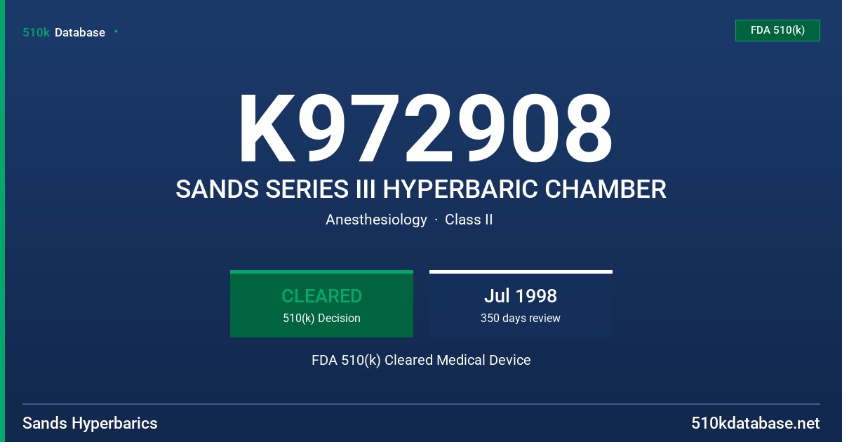 K972908 SANDS SERIES III HYPERBARIC CHAMBER FDA 510(k) Cleared Medical Device