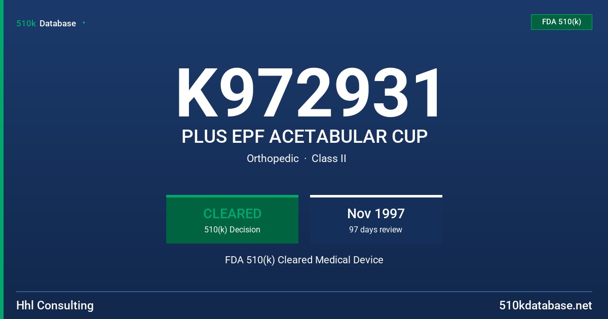 K972931 PLUS EPF ACETABULAR CUP FDA 510(k) Cleared Medical Device