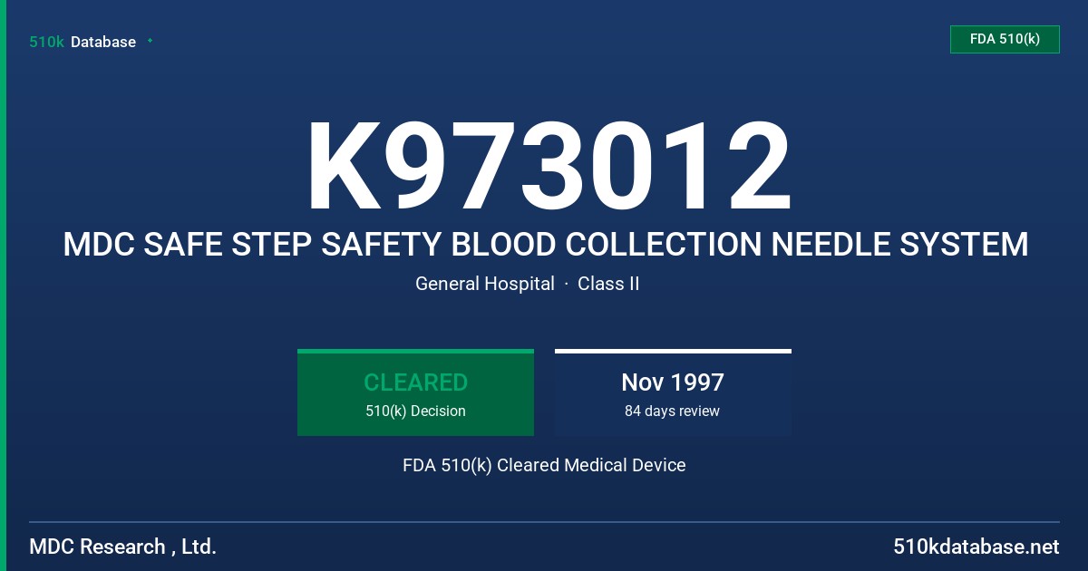 K973012 MDC SAFE STEP SAFETY BLOOD COLLECTION NEEDLE SYSTEM FDA 510(k) Cleared Medical Device