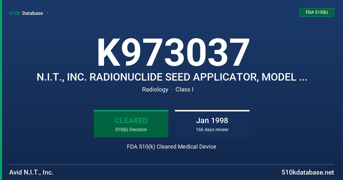 K973037 N.I.T., INC. RADIONUCLIDE SEED APPLICATOR, MODEL SA-1000 FDA 510(k) Cleared Medical Device