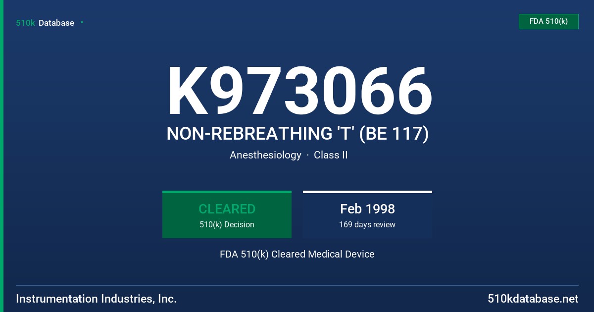 K973066 NON-REBREATHING 'T' (BE 117) FDA 510(k) Cleared Medical Device