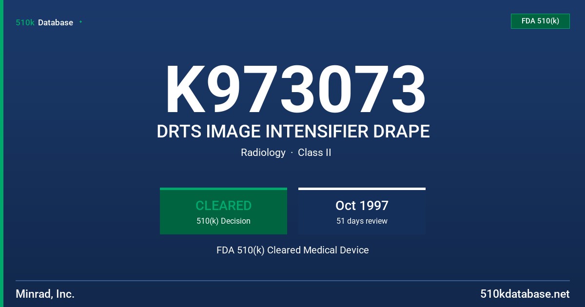 K973073 DRTS IMAGE INTENSIFIER DRAPE FDA 510(k) Cleared Medical Device