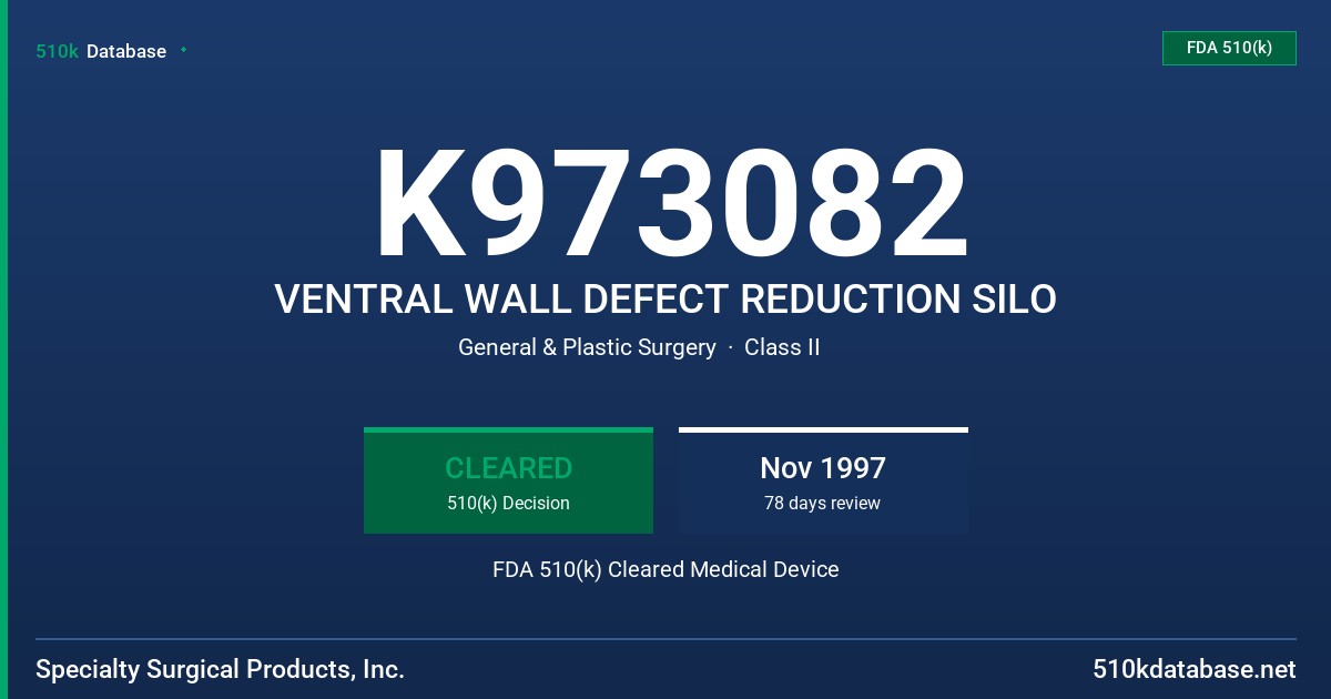 K973082 VENTRAL WALL DEFECT REDUCTION SILO FDA 510(k) Cleared Medical Device