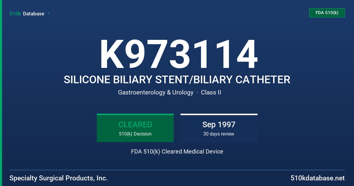 K973114 SILICONE BILIARY STENT/BILIARY CATHETER FDA 510(k) Cleared Medical Device