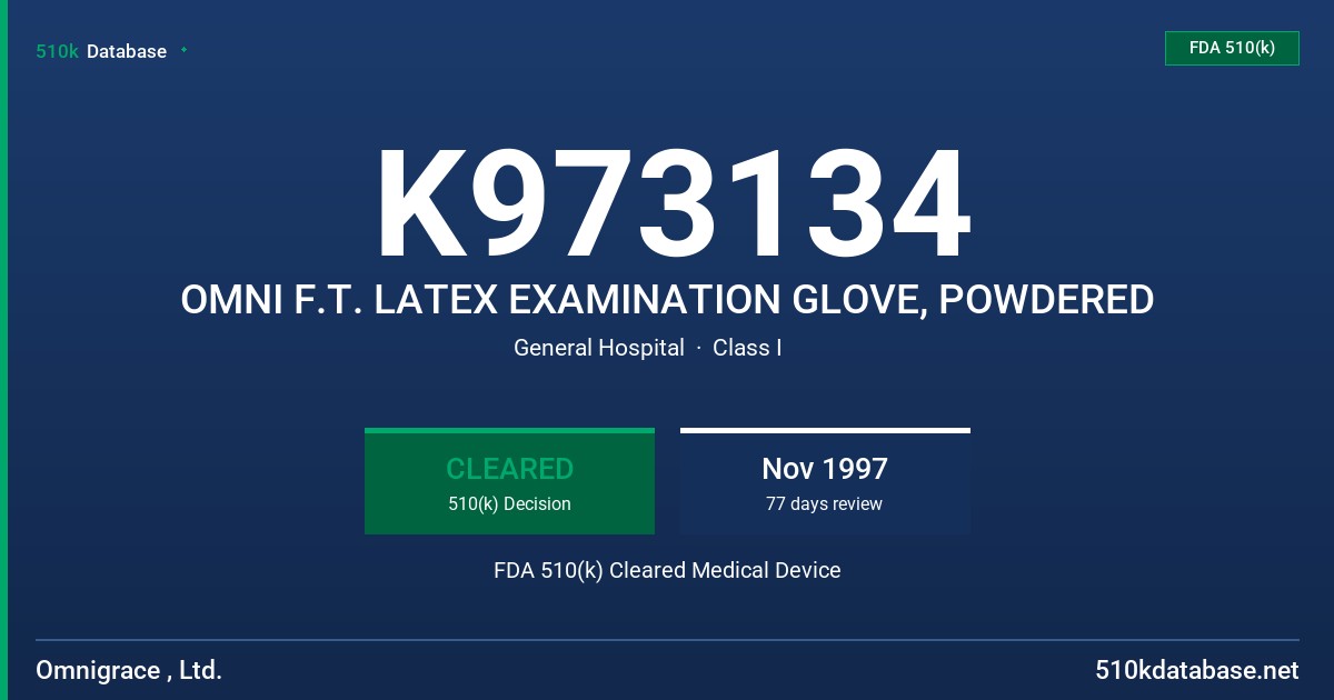 K973134 OMNI F.T. LATEX EXAMINATION GLOVE, POWDERED FDA 510(k) Cleared Medical Device
