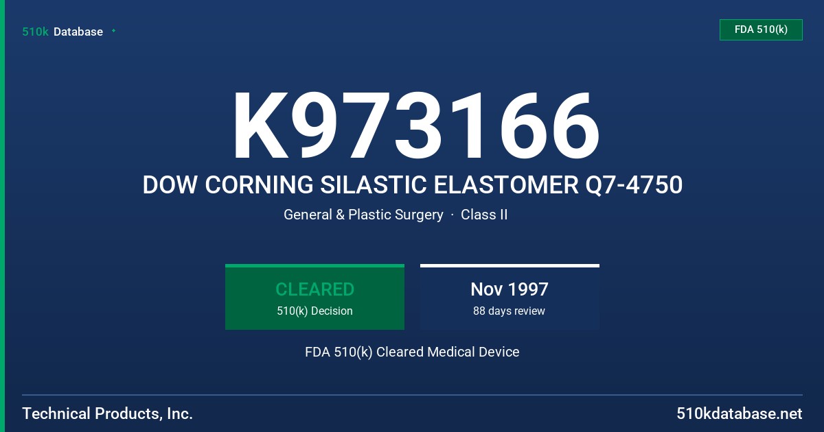 K973166 DOW CORNING SILASTIC ELASTOMER Q7-4750 FDA 510(k) Cleared Medical Device