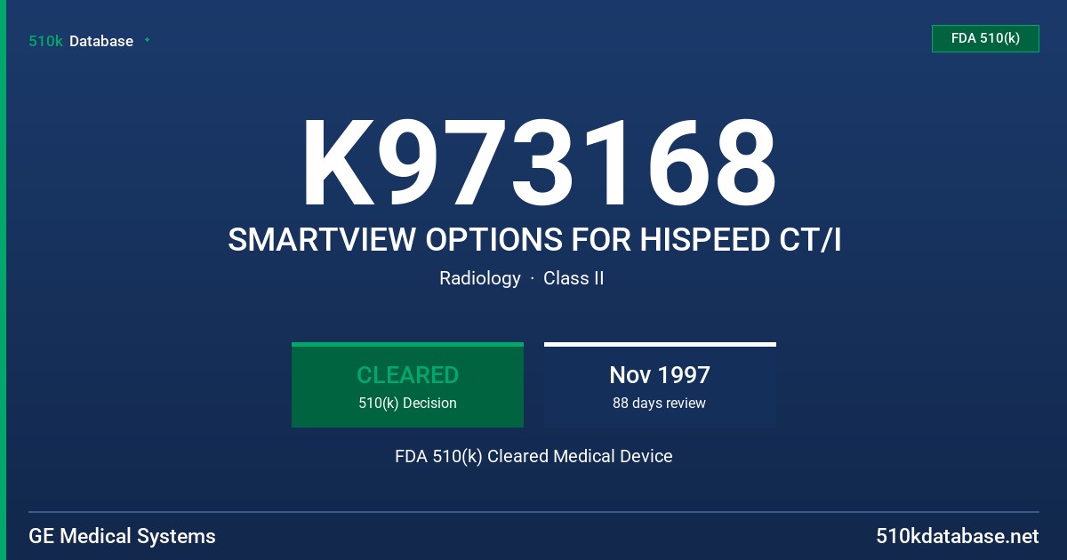 K973168 SMARTVIEW OPTIONS FOR HISPEED CT/I FDA 510(k) Cleared Medical Device