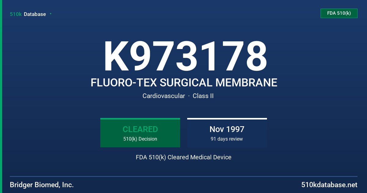 K973178 FLUORO-TEX SURGICAL MEMBRANE FDA 510(k) Cleared Medical Device