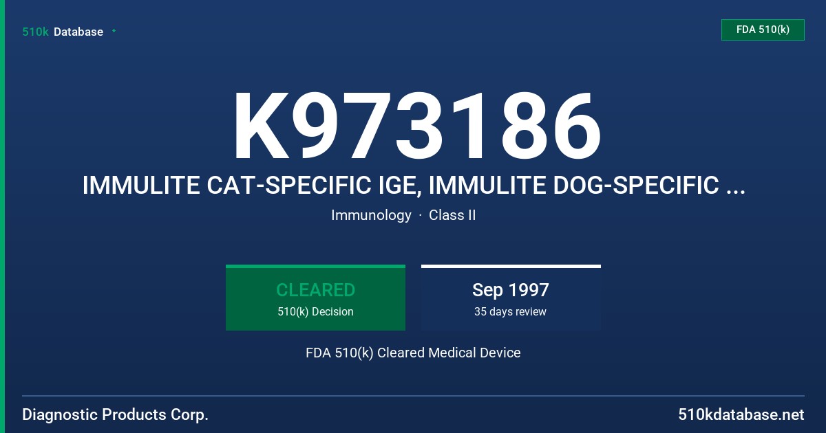 K973186 IMMULITE CAT-SPECIFIC IGE, IMMULITE DOG-SPECIFIC IGE,IMMULITE MITE-SPECIFIC IGE FDA 510(k) Cleared Medical Device