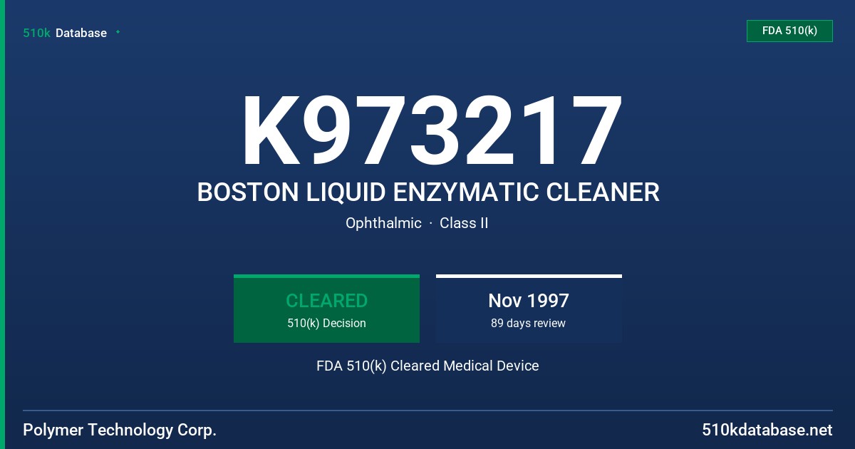 K973217 BOSTON LIQUID ENZYMATIC CLEANER FDA 510(k) Cleared Medical Device