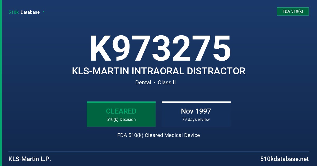 K973275 KLS-MARTIN INTRAORAL DISTRACTOR FDA 510(k) Cleared Medical Device