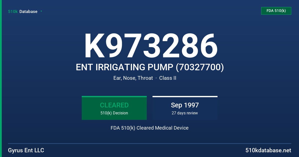 K973286 ENT IRRIGATING PUMP (70327700) FDA 510(k) Cleared Medical Device