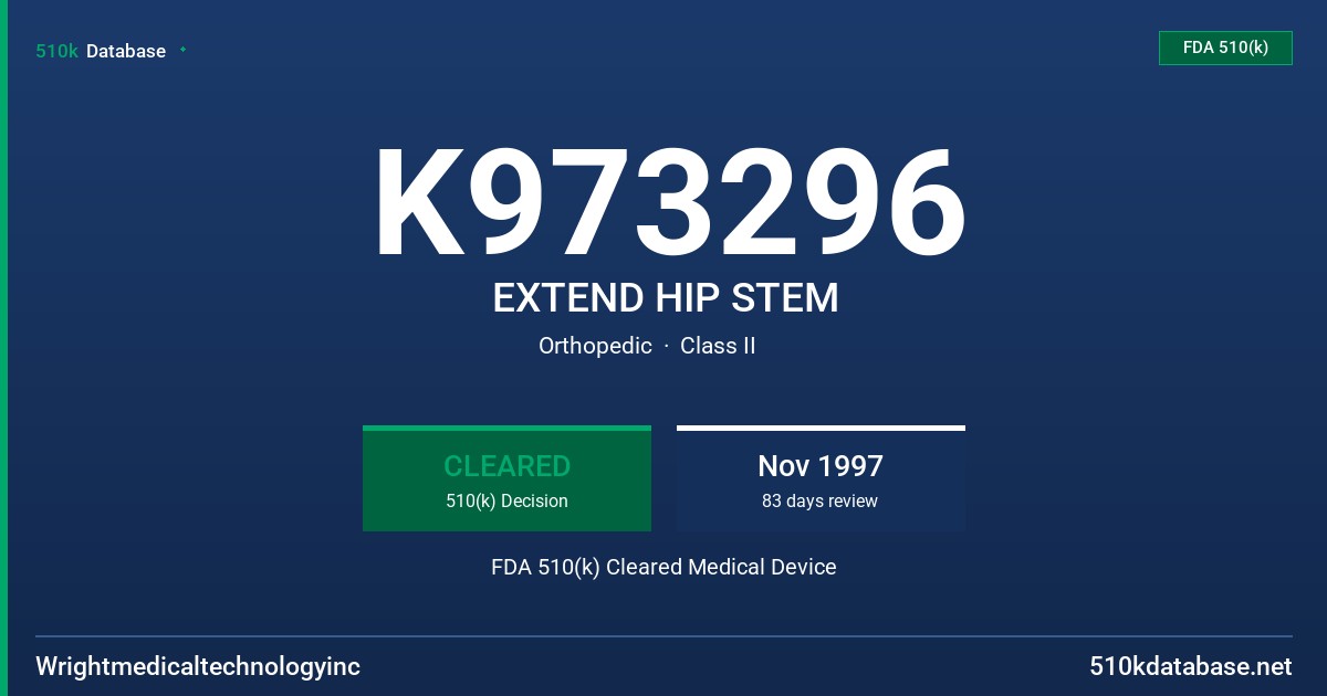 K973296 EXTEND HIP STEM FDA 510(k) Cleared Medical Device