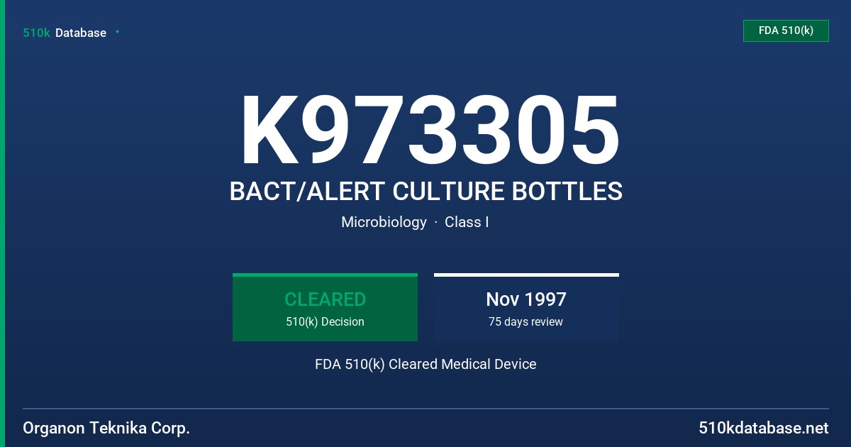 K973305 BACT/ALERT CULTURE BOTTLES FDA 510(k) Cleared Medical Device
