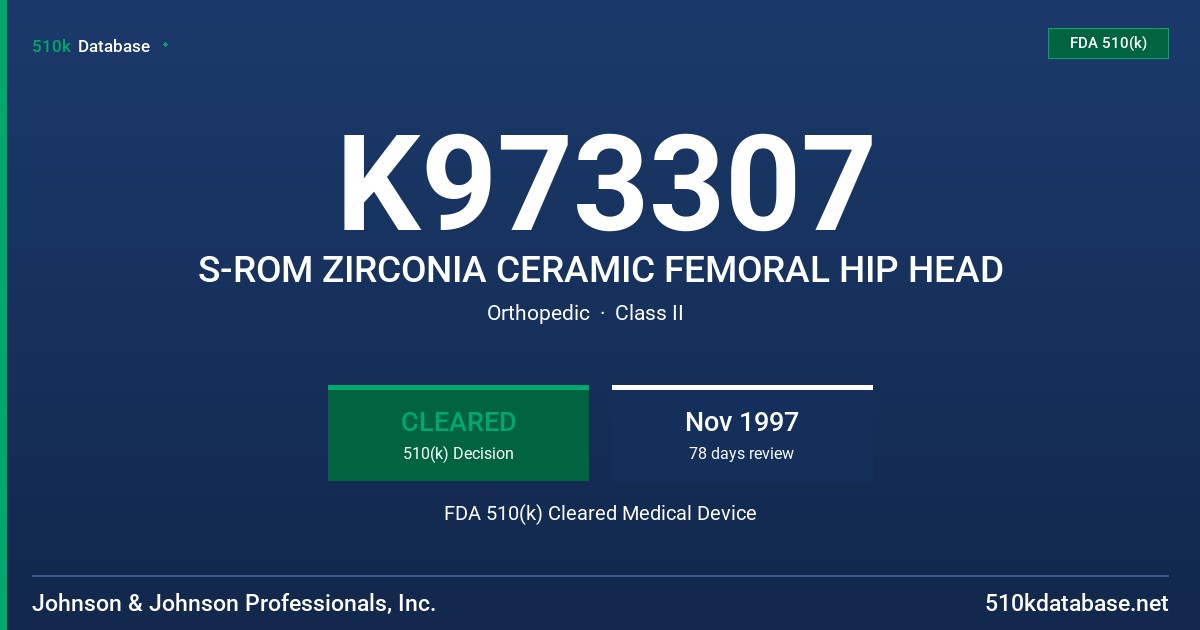 K973307 S-ROM ZIRCONIA CERAMIC FEMORAL HIP HEAD FDA 510(k) Cleared Medical Device