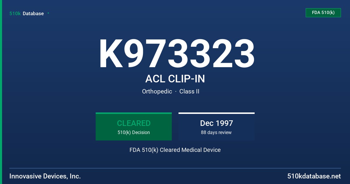 K973323 ACL CLIP-IN FDA 510(k) Cleared Medical Device