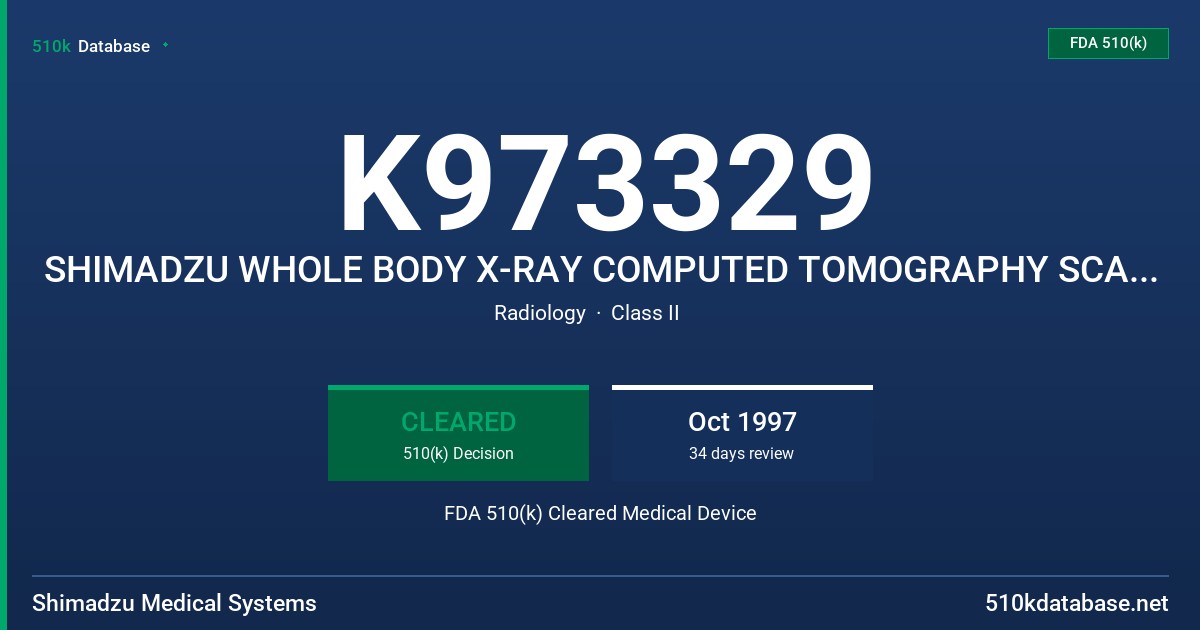K973329 SHIMADZU WHOLE BODY X-RAY COMPUTED TOMOGRAPHY SCANNER SCT-6800TX FDA 510(k) Cleared Medical Device