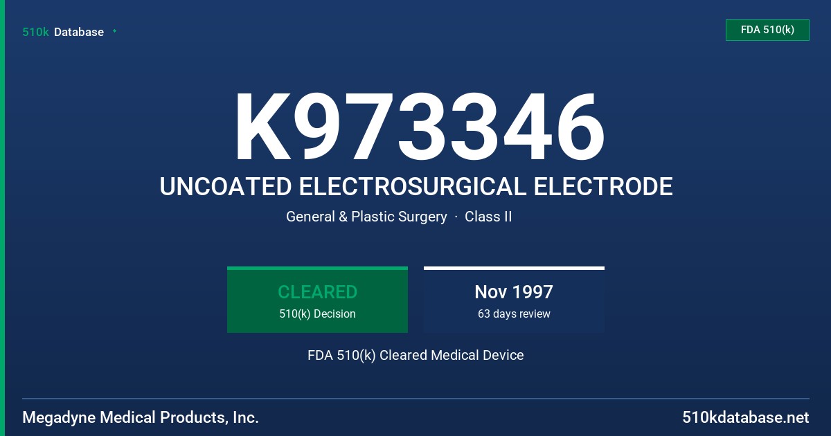 K973346 UNCOATED ELECTROSURGICAL ELECTRODE FDA 510(k) Cleared Medical Device