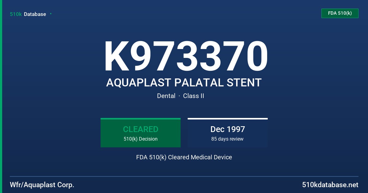 K973370 AQUAPLAST PALATAL STENT FDA 510(k) Cleared Medical Device