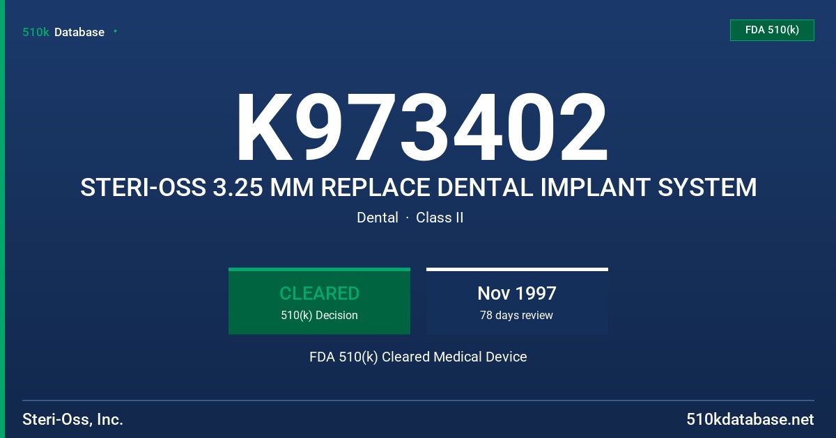 K973402 STERI-OSS 3.25 MM REPLACE DENTAL IMPLANT SYSTEM FDA 510(k) Cleared Medical Device