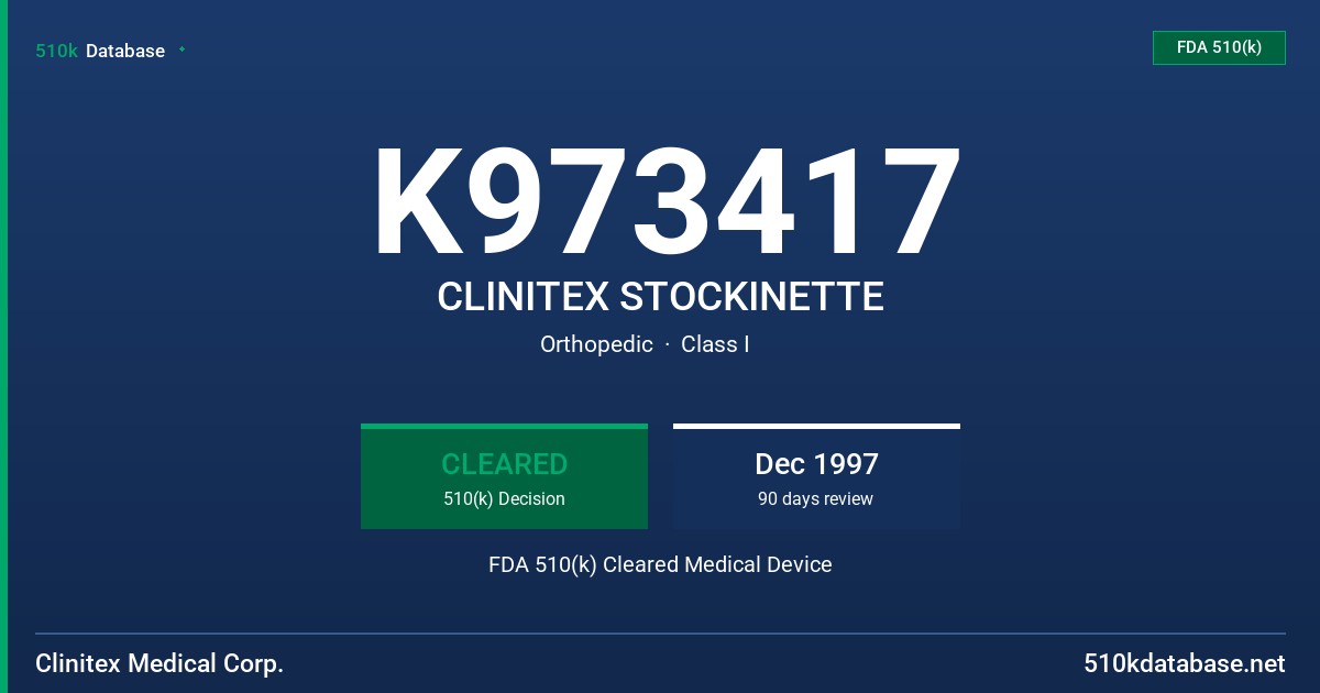 K973417 CLINITEX STOCKINETTE FDA 510(k) Cleared Medical Device