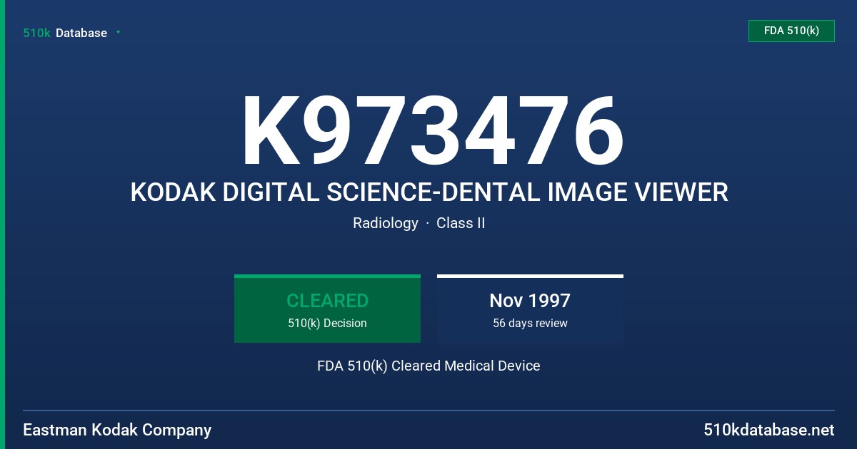 K973476 KODAK DIGITAL SCIENCE-DENTAL IMAGE VIEWER FDA 510(k) Cleared Medical Device