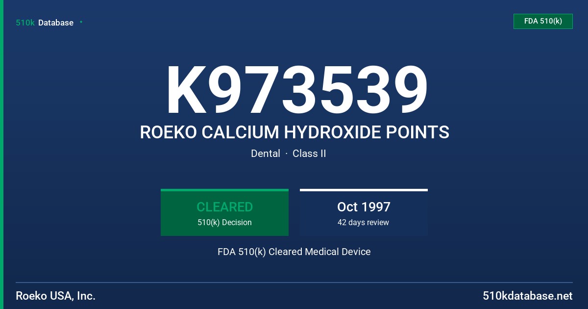 K973539 ROEKO CALCIUM HYDROXIDE POINTS FDA 510(k) Cleared Medical Device