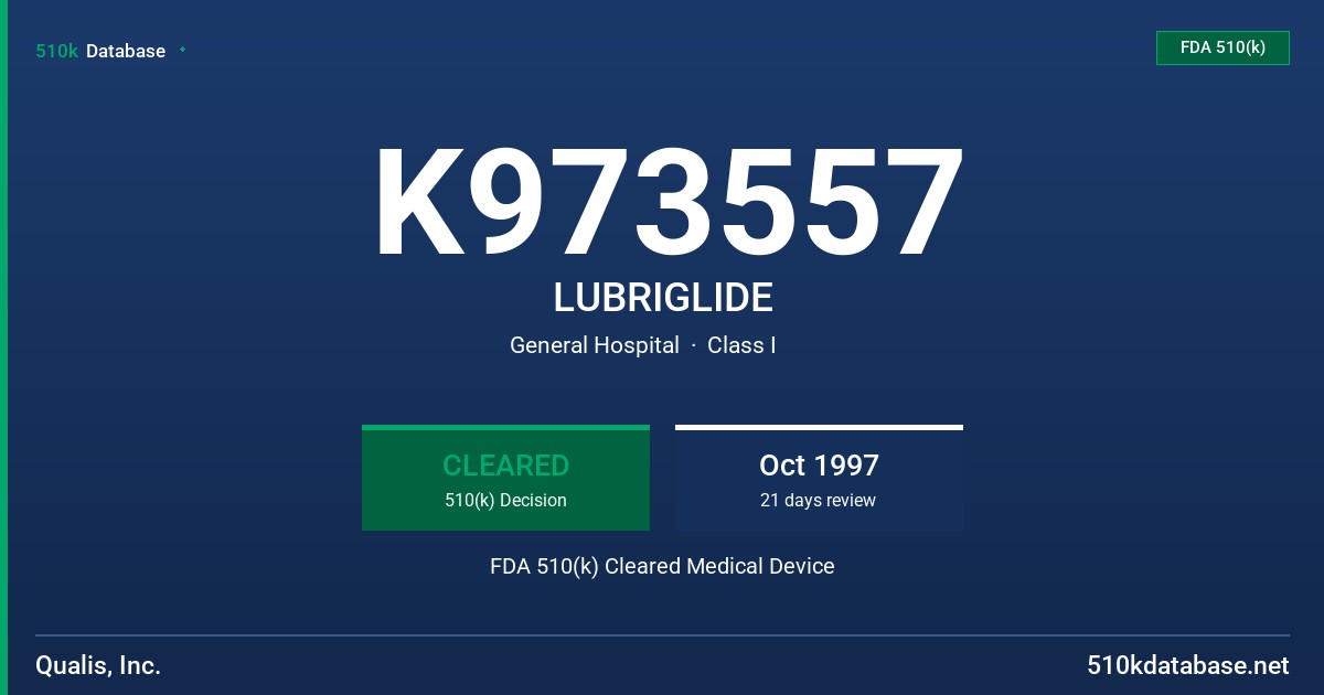 K973557 LUBRIGLIDE FDA 510(k) Cleared Medical Device