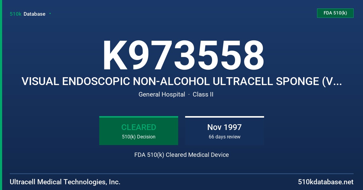 K973558 VISUAL ENDOSCOPIC NON-ALCOHOL ULTRACELL SPONGE (VENUS) FDA 510(k) Cleared Medical Device