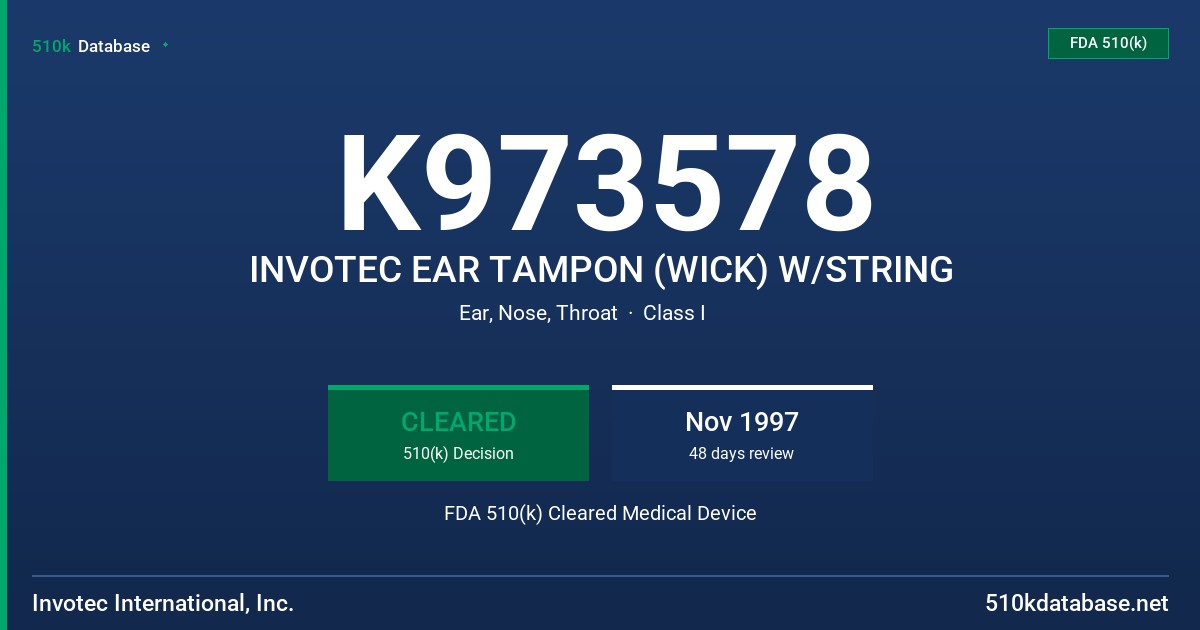 K973578 INVOTEC EAR TAMPON (WICK) W/STRING FDA 510(k) Cleared Medical Device
