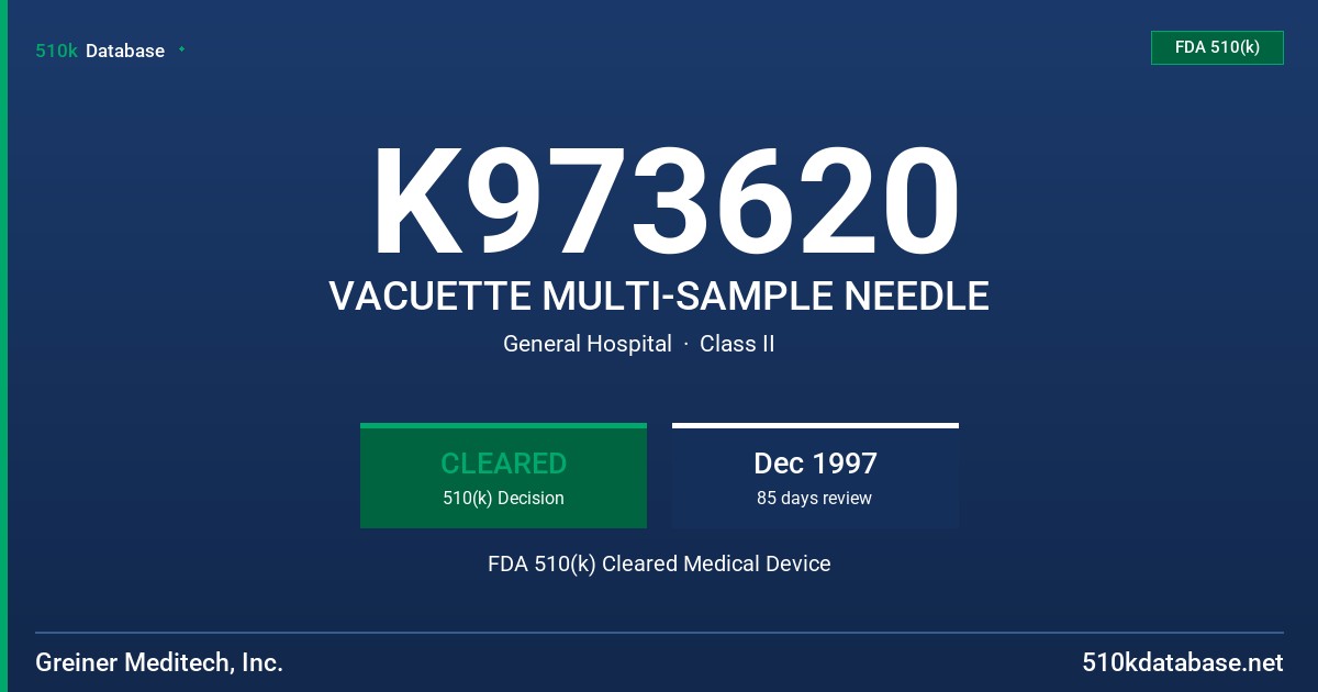 K973620 VACUETTE MULTI-SAMPLE NEEDLE FDA 510(k) Cleared Medical Device