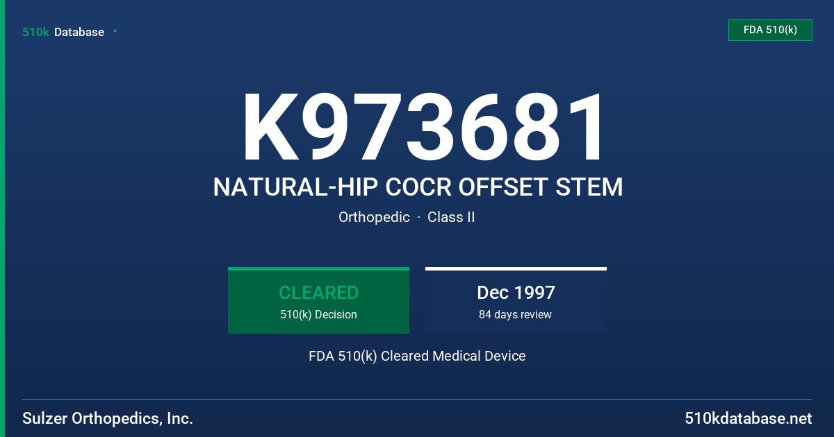K973681 NATURAL-HIP COCR OFFSET STEM FDA 510(k) Cleared Medical Device