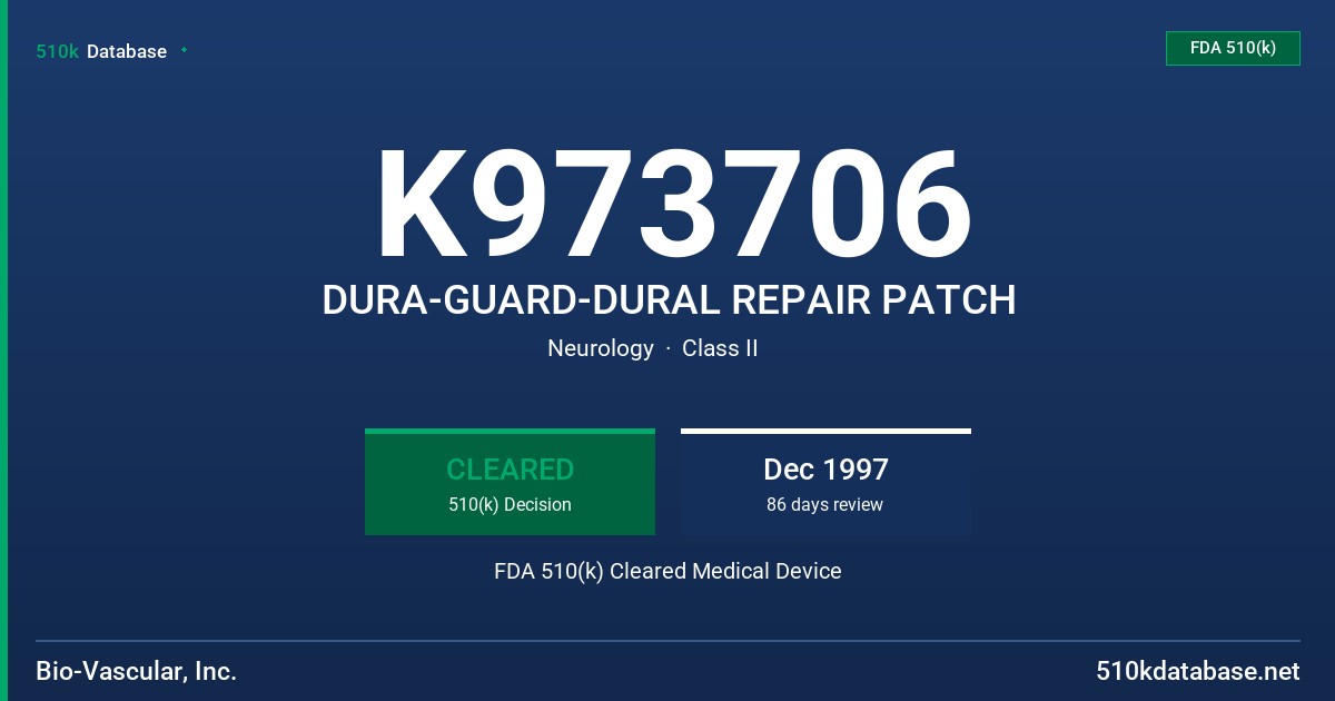 K973706 DURA-GUARD-DURAL REPAIR PATCH FDA 510(k) Cleared Medical Device
