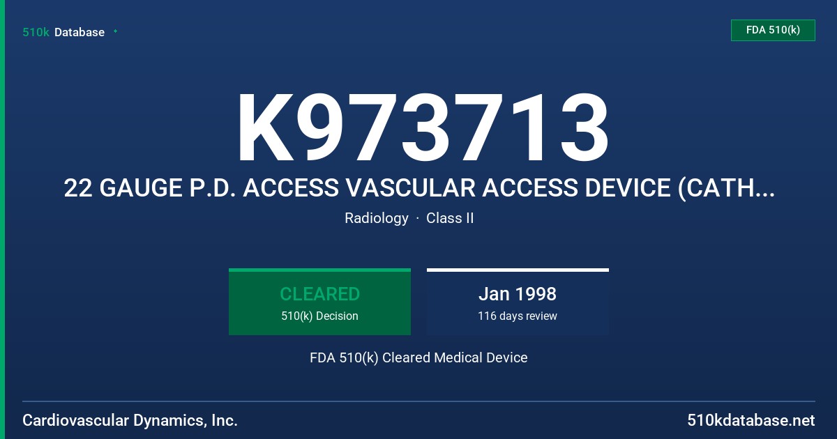 K973713 22 GAUGE P.D. ACCESS VASCULAR ACCESS DEVICE (CATHETER/NEEDLE ASSEMBLY), 24 GAUGE P.D. ACCESS VASCULAR ACCESS DEVICE (CAR FDA 510(k) Cleared Medical Device