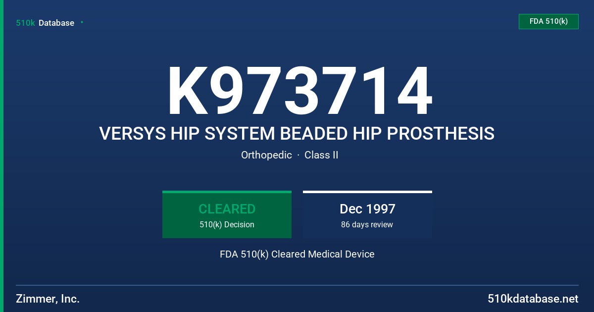 K973714 VERSYS HIP SYSTEM BEADED HIP PROSTHESIS FDA 510(k) Cleared Medical Device