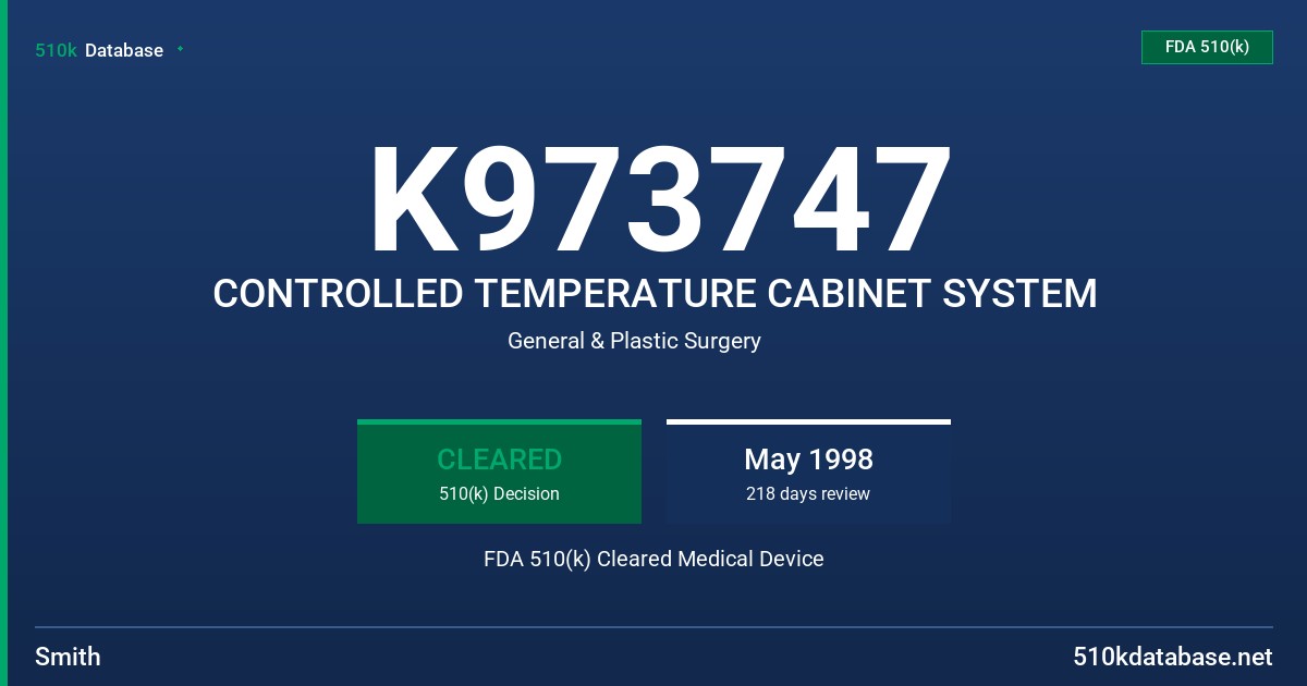 K973747 CONTROLLED TEMPERATURE CABINET SYSTEM FDA 510(k) Cleared Medical Device