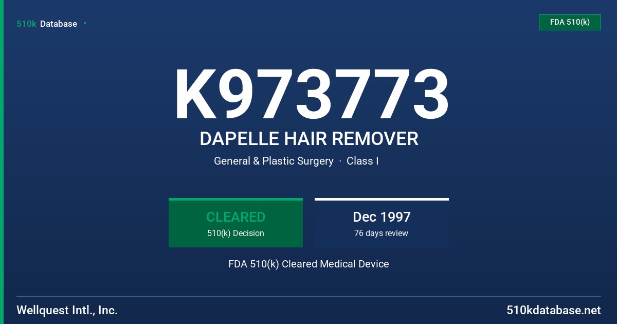 K973773 DAPELLE HAIR REMOVER FDA 510(k) Cleared Medical Device
