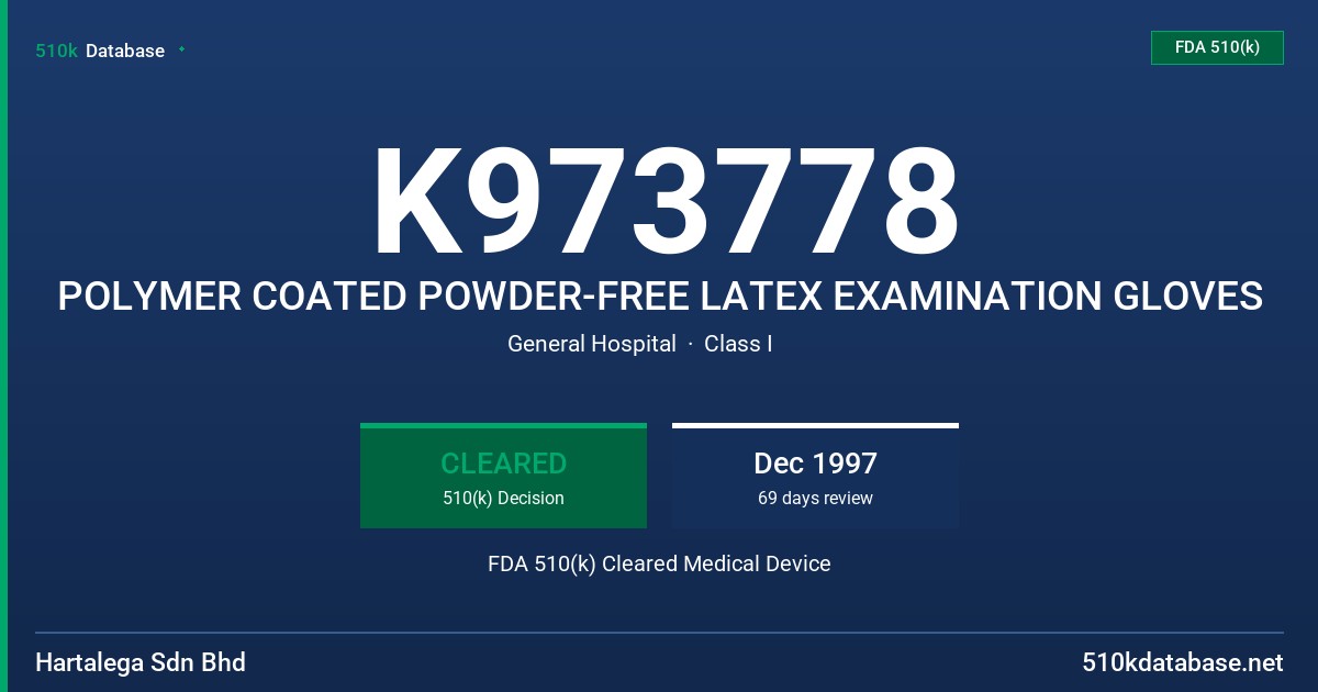 K973778 POLYMER COATED POWDER-FREE LATEX EXAMINATION GLOVES FDA 510(k) Cleared Medical Device