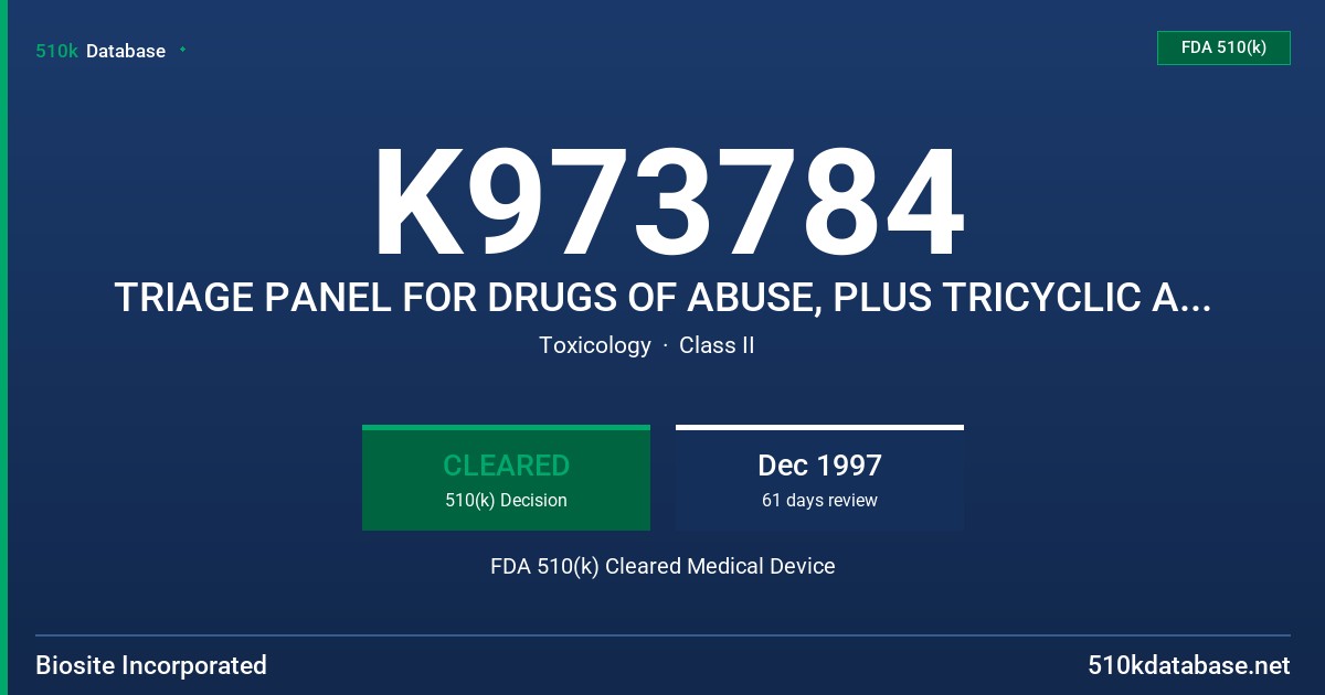 K973784 TRIAGE PANEL FOR DRUGS OF ABUSE, PLUS TRICYCLIC ANTIDEPRESSANTS AND OTHER TRIAGE DRUG TESTS FDA 510(k) Cleared Medical Device