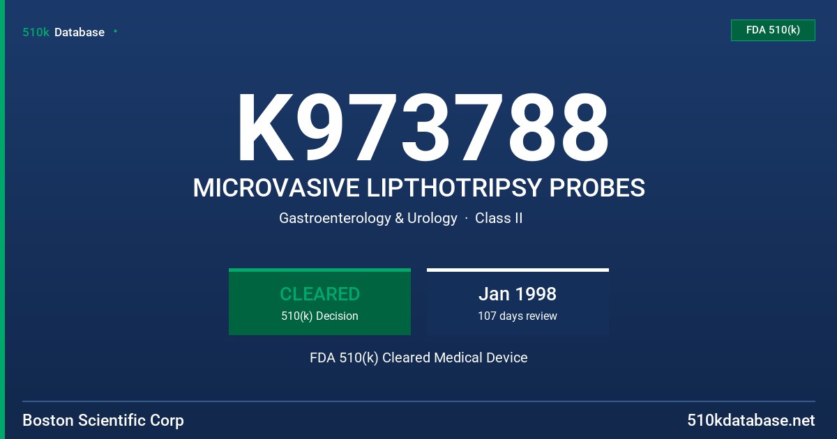 K973788 MICROVASIVE LIPTHOTRIPSY PROBES FDA 510(k) Cleared Medical Device