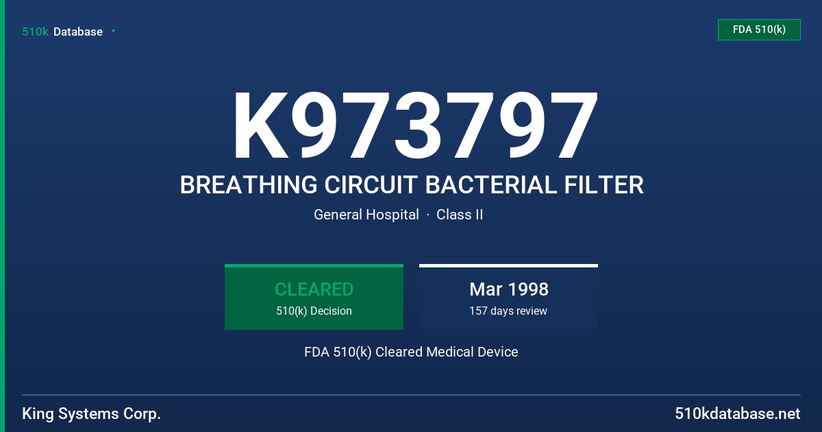 K973797 BREATHING CIRCUIT BACTERIAL FILTER FDA 510(k) Cleared Medical Device