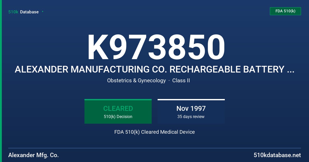 K973850 ALEXANDER MANUFACTURING CO. RECHARGEABLE BATTERY #M007 FDA 510(k) Cleared Medical Device