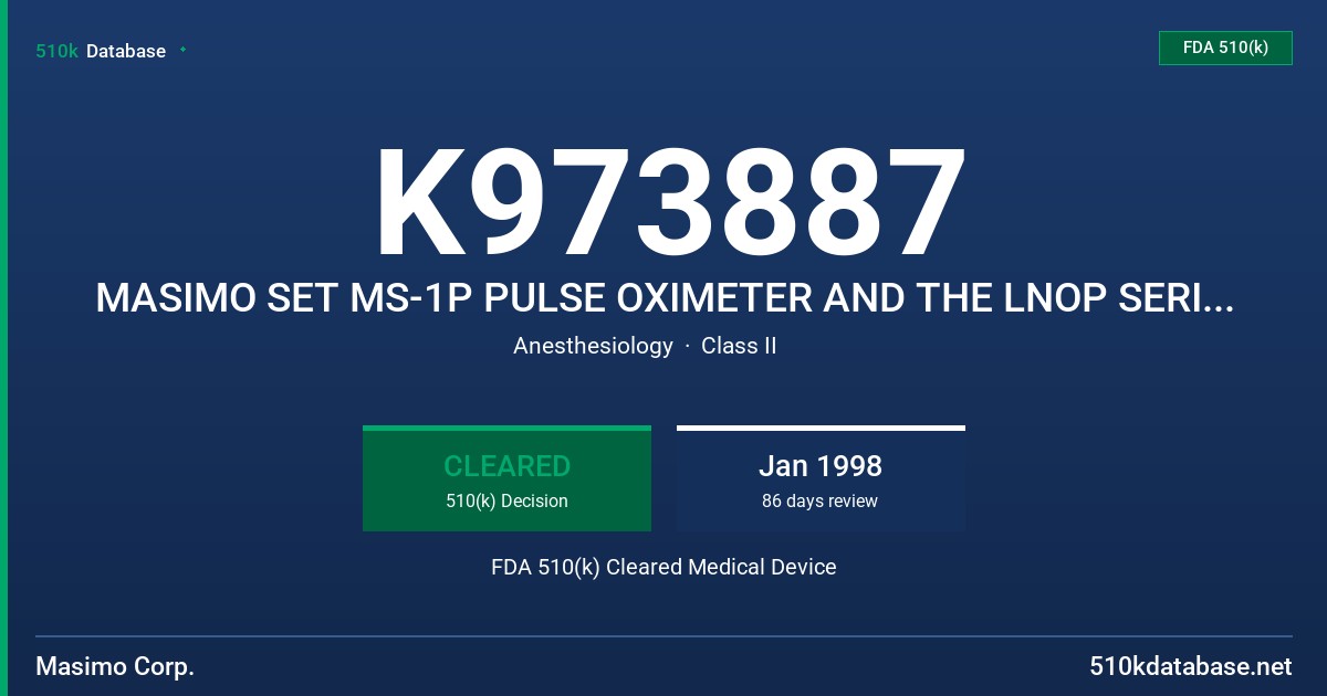 K973887 MASIMO SET MS-1P PULSE OXIMETER AND THE LNOP SERIES OF SENSORS AND CABLES FDA 510(k) Cleared Medical Device