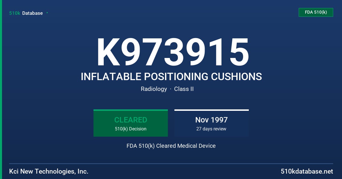 K973915 INFLATABLE POSITIONING CUSHIONS FDA 510(k) Cleared Medical Device