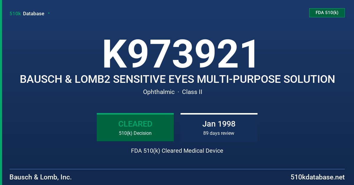 K973921 BAUSCH & LOMB2 SENSITIVE EYES MULTI-PURPOSE SOLUTION FDA 510(k) Cleared Medical Device