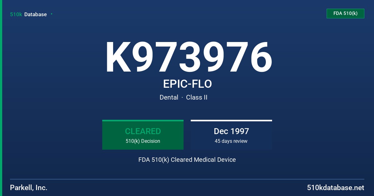 K973976 EPIC-FLO FDA 510(k) Cleared Medical Device